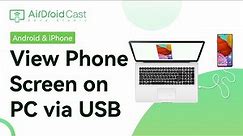 How to View Phone Screen on PC via USB [Android & iPhone Included]