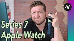 Apple Watch Series 7 Rumor Roundup: EVERYTHING WE KNOW!