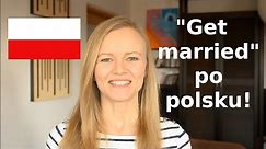 Polish lesson with Dorota: Jak się mówi po polsku "to get married" (A2-B2 level)