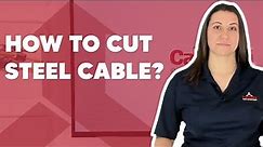 How to Cut Steel Cable?