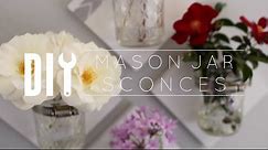 DIY Mason Jar Sconces