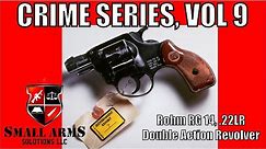 Crime Series, Vol 9 - Rohm RG 14, .22LR Double Action Revolver