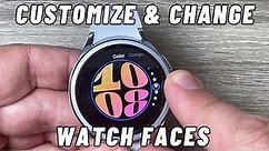 How to Change & Customize Watch Faces on Samsung Galaxy Watch 6