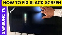 Samsung Tv Black Screen Fix