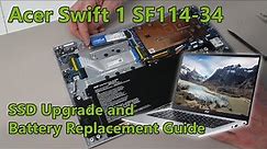 Acer Swift 1 SF114-34 - SSD Upgrade and Battery Replacement Guide
