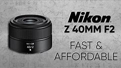 New Nikon Z 40mm f2 - Compact & Faster Wide Angle Prime Lens