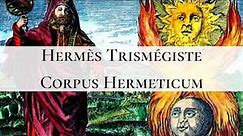 Hermès Trismégiste - Corpus Hermeticum - I - Pymandre