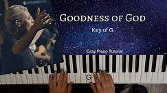 Goodness of God (Key of G) Easy Piano Tutorial