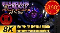 Guardians of the Galaxy Cosmic Rewind Complete 8K 360 VR Experience with 3D spatial audio