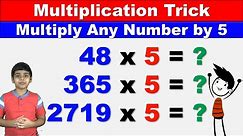 Multiplying any number by 5 in less than 5 seconds | Math Tips and Tricks