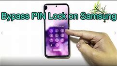 How to Bypass PIN Lock on Any Samsung If Forgot