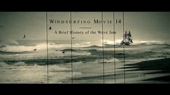 Windsurfing Movie 14 - A Brief History of the Wave Jam