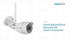 Wansview Outdoor Camera W4-How to Add and Setup Camera via WiFi Connection