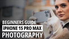 A Beginner's Guide to iPhone 15 Pro Max Photography