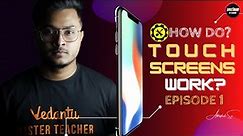 How Do Touchscreens Work? How Do Episode 1 | Touchscreen Technology Explained | Spectrum By Vedantu