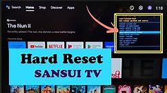 SANSUI TV : How to Hard Reset | Factory Reset SANSUI Android TV and Setup the from Beginning
