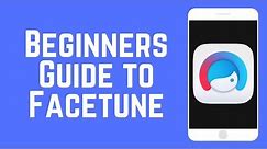 Beginners Guide to Facetune – Edit Your Instagram Selfies Like a Pro!