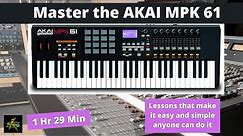 AKAI MPK 61 Instructional Video For Beginners