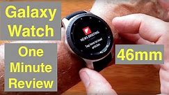 Samsung Galaxy Watch (Gear S4) 46mm Men’s Tizen OS Health Tracking Smartwatch : One Minute Overview