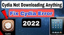 How to Fix Cydia Not downloading anything || Fix Cydia Errors 2022 Cydia Not Working After Jailbreak