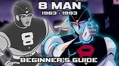 8 Man Beginners Guide - Is it Still Worth Watching?