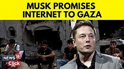 Elon Musk Promises Starlink Internet To Gaza