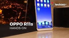 Hands-on with Oppo R11s