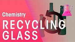 Recycling Glass | Environmental Chemistry | Chemistry | FuseSchool