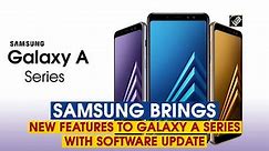 Samsung brings new features to Galaxy A series with software update - video Dailymotion