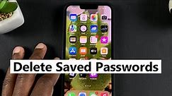 How To Delete Saved Passwords On iPhone