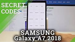 SAMSUNG Galaxy A7 (2018) CODES / Hidden Mode /Secret Menu