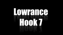 Lowrance Hook 7