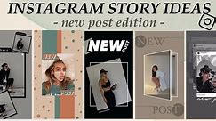 7 Creative ‘NEW POST’ Instagram Story Ideas | using the IG APP ONLY