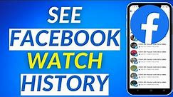 How To See Facebook Watch History 2023 | Find Recently Watched Videos on Facebook 2023