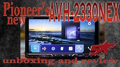 Pioneer's new AVH 2330NEX unboxing and review