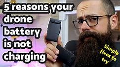 Why your drone battery not charging | 5 simple solutions to try