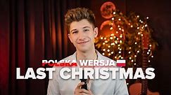 LAST CHRISTMAS - POLSKA WERSJA | by MATEUSZ CIAWŁOWSKI