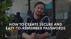 How to Create Strong, Easy to Remember Passwords