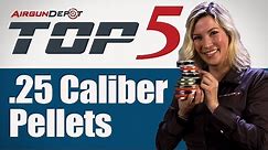 Top 5 .25 Caliber Pellets