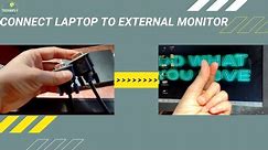 How to Connect Laptop to A Desktop Monitor