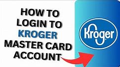 How to Login to Kroger Mastercard Account?