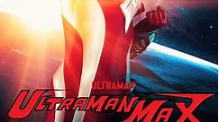 Ultraman Max: Season 1 Episode 37 Constellation Thief