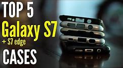 Top 5 Best Galaxy S7 (Edge) Cases!
