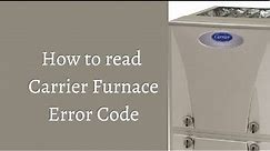 How to Troubleshoot Carrier Furnace