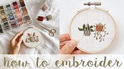 EMBROIDERY 101 // How to embroider for beginners - What you need to start - step by step tutorial