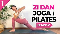 Dan 1 - Joga i Pilates IZAZOV 21 dan | Vežbe za celo telo kod kuće bez dodatne opreme | Samo Joga