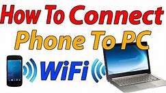 How to Connect Phone to PC Through WiFi