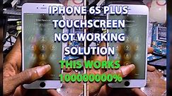 Iphone 6S Plus Touchscreen not working Solution