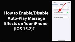 How to Enable/Disable Auto-Play Message Effects on Your iPhone (iOS 15.2)? - video Dailymotion