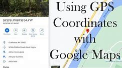 Using GPS Coordinates with Google Maps (PC and Mobile Device)